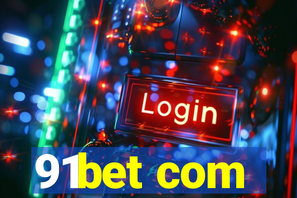 91bet com